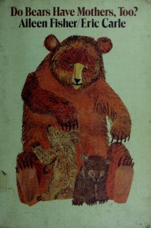Do Bears Have Mothers Too? cover image
