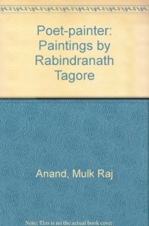 Poet-painter: Paintings by Rabindranath Tagore cover image