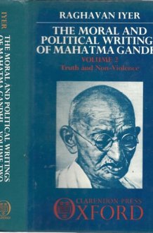 The moral and political writings of Mahatma Gandhi Truth and non-violence cover image