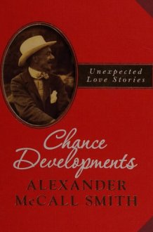 Chance Developments Unexpected Love Stories cover image