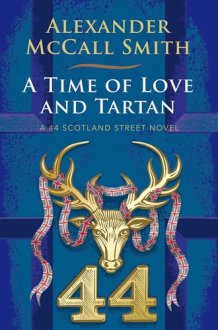 A Time of Love and Tartan A 44 Scotland Street Novel cover image
