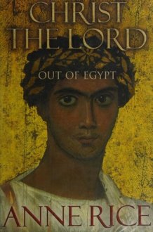 Christ the Lord Out of Egypt cover image