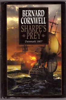 Sharpe's Prey Richard Sharpe and the Expedition to Copenhagen, 1807 cover image