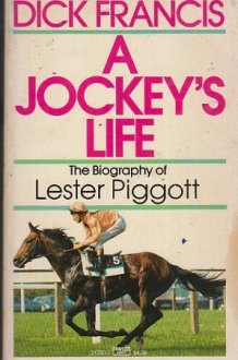 A Jockey's Life The Biography of Lester Piggott cover image