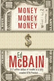 Money, Money, Money A Novel of the 87th Precinct cover image