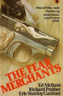 The Fear Merchants Ed McBain, Richard S. Prather, Erle Stanley Gardner cover image