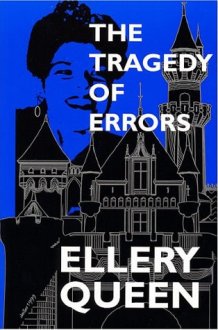 The Tragedy of Errors and Others With Essays and Tributes to Recognize Ellery Queen's Seventieth Anniversary cover image