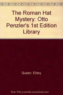 The Roman Hat Mystery (Otto Penzler's 1st Edition Library) cover image