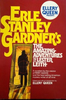 Ellery Queen Presents Erle Stanley Gardner's The Amazing Adventures of Lester Leith cover image