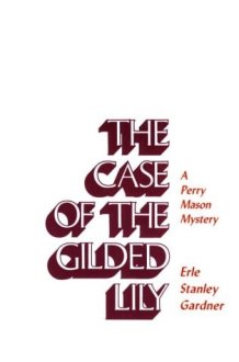 The Case of the Gilded Lily cover image