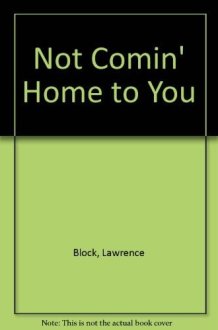 Not Comin' Home to You cover image