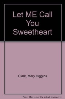 Let Me Call You Sweetheart cover image