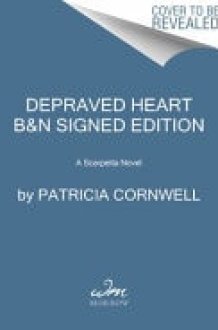 Depraved Heart A Scarpetta Novel cover image