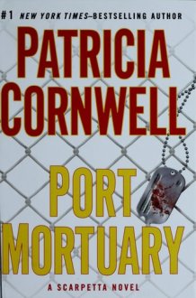 Port Mortuary (Kay Scarpetta, No. 18) cover image