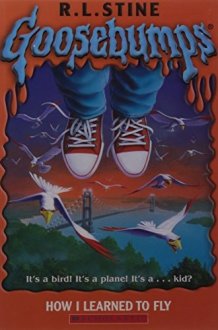 How I Learned To Fly (Goosebumps #52) cover image