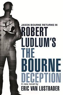 Robert Ludlum's The Bourne Deception A New Jason Bourne Novel cover image