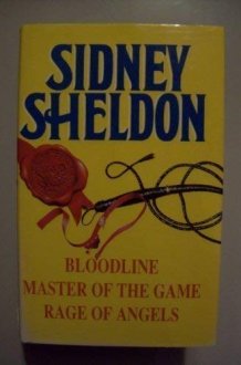Sidney Sheldon Rage of Angels ; Bloodline ; Master of the Game cover image