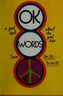 OK Words From I'm OK--you're OK. cover image