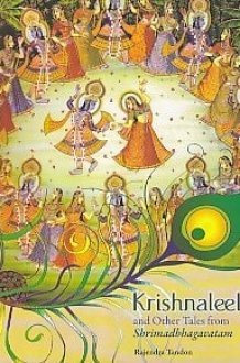 Krishnaleela and Other Tales from Shrimadbhagavatam As Told by Rishi Shukadeva to King Parikshit on the Banks of the Ganga cover image