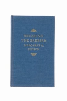 Breaking the barrier: A professional autobiography by a woman educator and historian before the women's movement cover image
