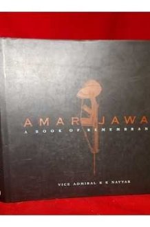 Amar Jawan A Book of Remembrance in Memory of Our Soldiers, Sailors, and Airmen who Laid Down Their Lives in Defence of Their Country, India, 1947-1997 cover image