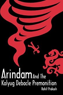 Arindam And The Kalyug Debacle Premonition cover image
