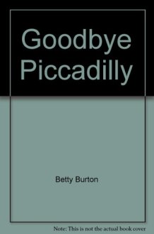 Goodbye Piccadilly cover image