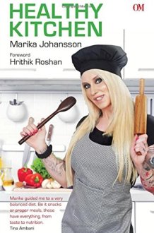 Healthy Kitchen [Paperback] [Jan 01, 2015] Marika Johansson and Hrithik Roshan cover image