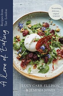 A Love of Eating Recipes from Tart London cover image