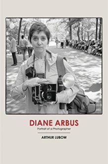 Diane Arbus Portrait of a Photographer cover image