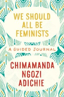 We Should All Be Feminists: A Guided Journal cover image