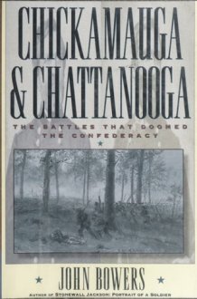 Chickamauga and Chattanooga: The Battles That Doomed the Confederacy cover image