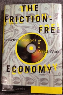 The Friction-Free Economy Marketing Strategies for a Wired World cover image