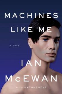 Machines Like Me A Novel cover image