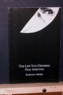 The Life You Ordered Has Arrived cover image