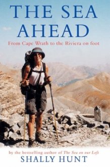 The Sea Ahead : From Cape Wrath to the Riviera cover image