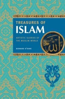 Treasures of Islam: The Glories of Islamic Civilization cover image