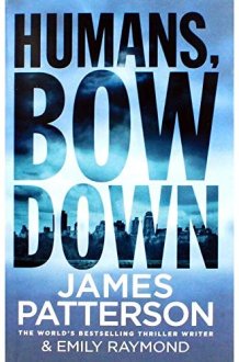 James Patterson Humans Bow Down cover image