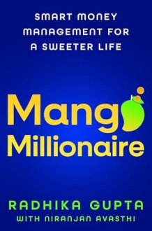 Mango Millionaire: Smart Money Management For A Sweeter Life cover image