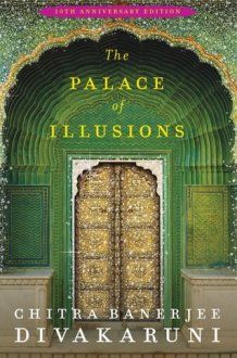 The Palace of Illusions: Autographed Numbered Edition| Special Bookmark Inside! 10th Anniversary Special Edition cover image
