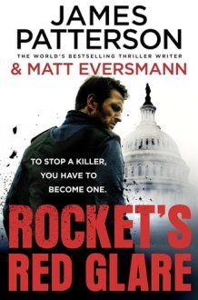 Rocket’s Red Glare - The unmissable new action-packed thriller from the Sunday Times bestselling author cover image