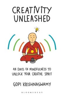 Creativity Unleashed 48 Days of Mindfulness to Unlock Your Creative Spirit cover image