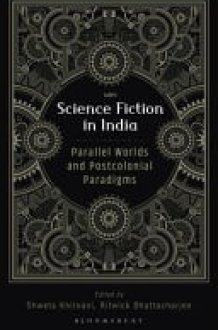 Science Fiction in India Parallel Worlds and Postcolonial Paradigms cover image