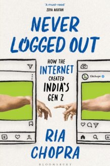 Never Logged Out: How the Internet Created India's Gen Z cover image