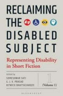 Reclaiming the Disabled Subject Representing Disability in Short Fiction (Volume 1) cover image