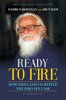 Ready To Fire How India and I Survived the ISRO Spy Case cover image
