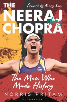 The Man who Made History The Neeraj Chopra Story cover image