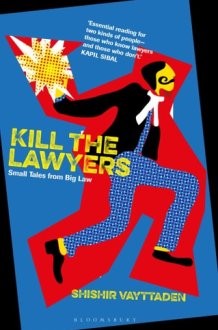Kill the Lawyers Small Tales from Big Law cover image