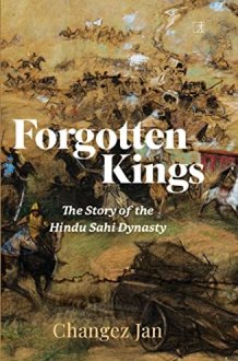 Forgotten Kings The Story of the Hindu Sahi Dynasty cover image
