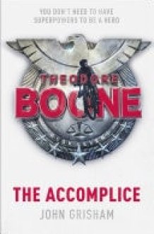 Theodore Boone: The Accomplice Theodore Boone 7 cover image